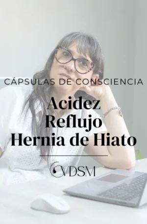 Capsulas de Consciencia - Acidez, gastritis, reflujo, hernia de hiato