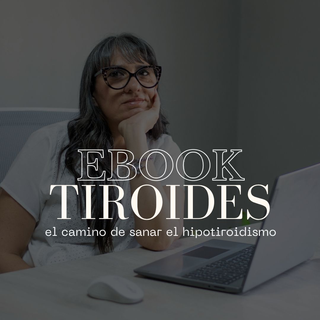 Ebook - Tiroides, el camino de sanar el hipotiroidismo